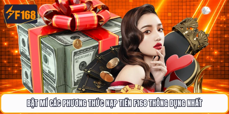 Bật mí các phương thức nạp tiền F168 thông dụng nhất