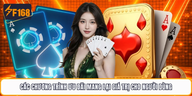 Các chương trình ưu đãi mang lại giá trị cho người dùng