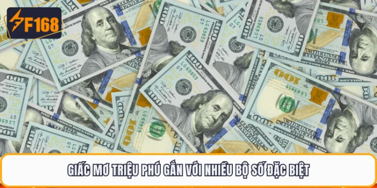 Giấc mơ triệu phú gắn với nhiều bộ số đặc biệt