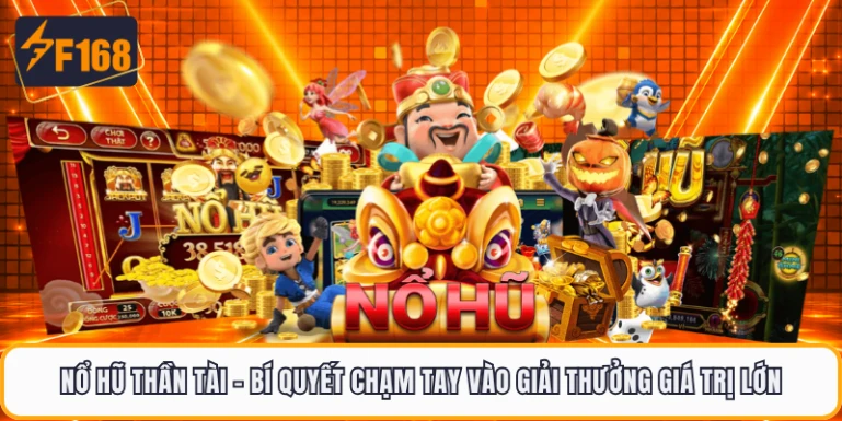 Bí quyết săn thưởng hũ dễ và nhanh trúng lớn