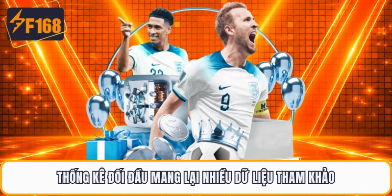 Thống kê đối đầu mang lại nhiều dữ liệu tham khảo