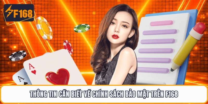 Thông tin cần biết về chính sách bảo mật trên F168